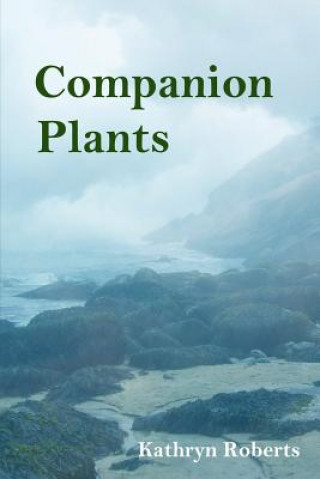 Könyv Companion Plants Kathryn Roberts