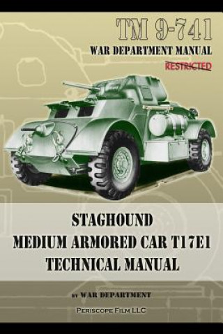 Carte TM 9-741 Staghound Medium Armored Car T17E1 Technical Manual War Department