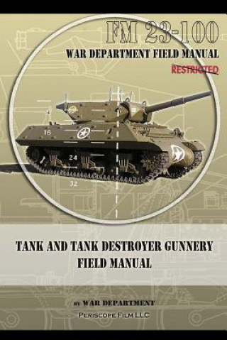 Kniha Tank and Tank Destroyer Gunnery Field Manual War Department