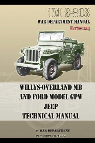 Kniha TM 9-803 Willys-Overland MB and Ford Model GPW Jeep Technical Manual U. S. Army