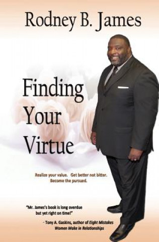 Knjiga Finding Your Virtue Rodney B James