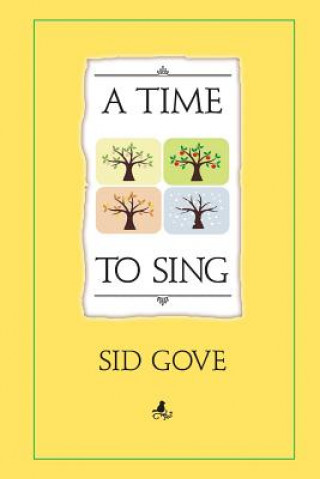 Buch A Time To Sing Sid Gove