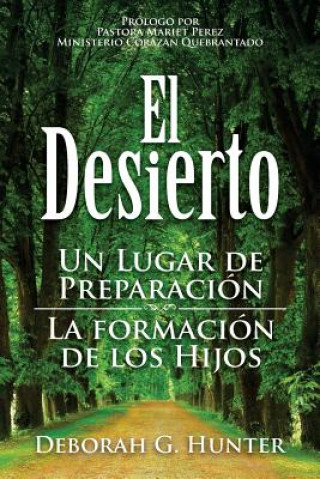 Книга El Desierto Deborah G Hunter