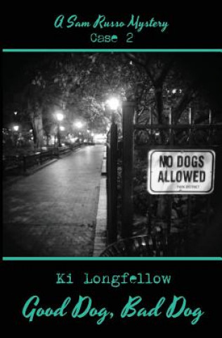 Kniha Good Dog, Bad Dog Ki Longfellow