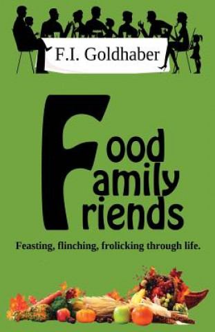 Livre Food &#9830; Family &#9830; Friends F I Goldhaber