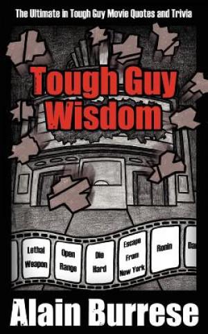 Knjiga Tough Guy Wisdom Alain Burrese