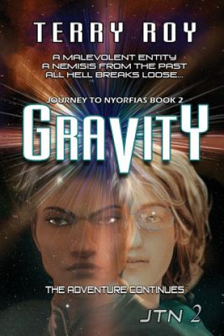 Kniha Gravity: Journey to Nyorfias, Book 2 Terry Roy