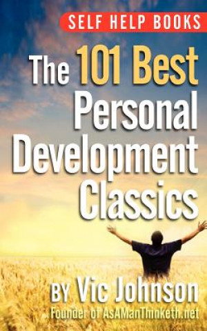 Könyv Self Help Books: The 101 Best Personal Development Vic Johnson
