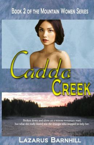 Könyv Caddo Creek Lazarus Barnhill