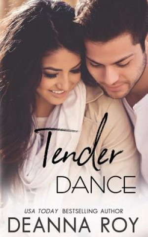 Kniha Tender Dance Deanna Roy