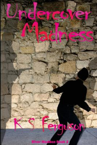 Knjiga Undercover Madness K S Ferguson