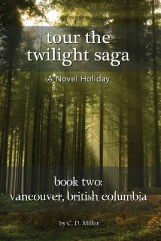Knjiga Tour the Twilight Saga Book Two Charly D Miller
