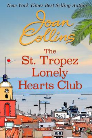 Книга The St. Tropez Lonely Hearts Club Joan Collins