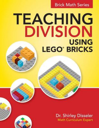 Carte Teaching Division Using LEGO Bricks Dr Shirley Disseler