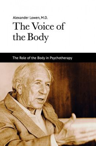 Könyv The Voice of the Body Alexander Lowen