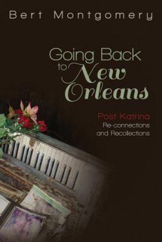 Книга Going Back to New Orleans Bert Montgomery