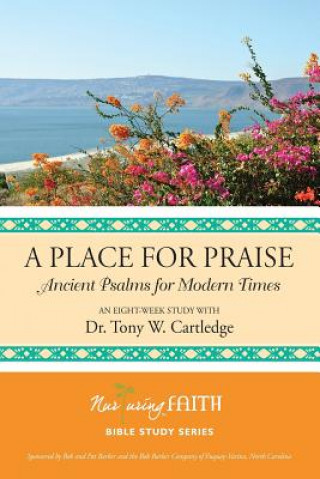 Knjiga A Place for Praise Tony W Cartledge