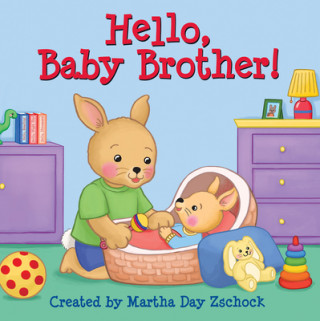 Kniha Hello, Baby Brother! Martha Zschock