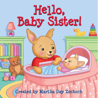 Kniha Hello, Baby Sister! Martha Zschock