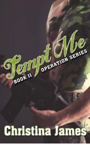 Carte Operation: Tempt Me: Operation Series Christina James