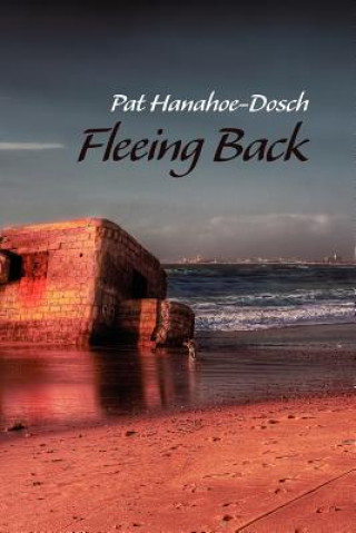 Книга Fleeing Back Pat Hanahoe-Dosch