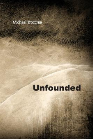 Книга Unfounded Michael Trocchia