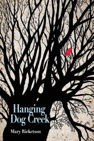 Libro Hanging Dog Creek Mary Ricketson