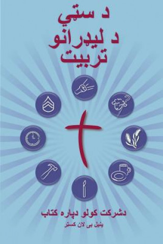 Book Training Radical Leaders - Participant Guide - Pashto Version: A Manual to Train Leaders in Small Groups and House Churches to Lead Church-Planting Mo Daniel B Lancaster