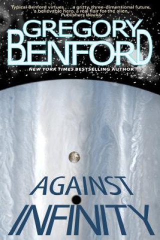 Knjiga Against Infinity Gregory Benford