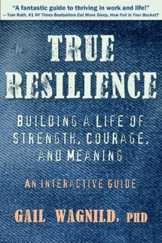 Kniha True Resilience Gail Wagnild