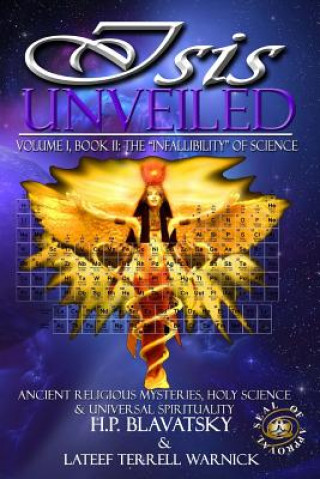 Kniha Isis Unveiled: Ancient Religious Mysteries, Holy Science & Universal Spirituality (Book II) H P Blavatsky