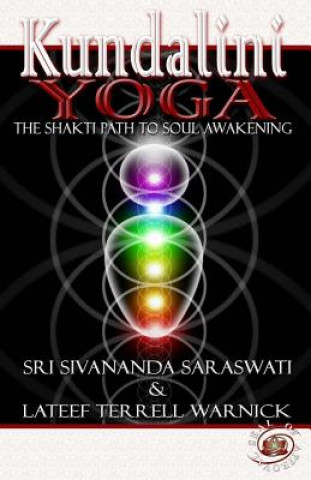 Könyv Kundalini Yoga: The Shakti Path to Soul Awakening Sri Swami Sivananda Saraswati