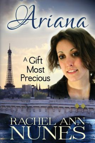 Buch A Gift Most Precious Rachel Ann Nunes