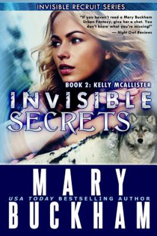 Carte Invisible Secrets Book Two: Kelly McAllister Mary Buckham