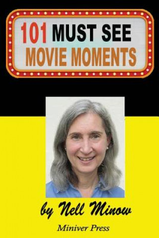 Knjiga 101 Must-See Movie Moments Nell Minow