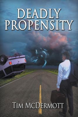 Knjiga Deadly Propensity Tim McDermott
