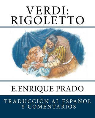 Kniha Verdi: Rigoletto: Traduccion al Espanol y Comentarios E Enrique Prado