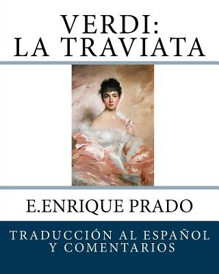 Kniha Verdi: La Traviata: Traduccion al Espanol y Comentarios E Enrique Prado