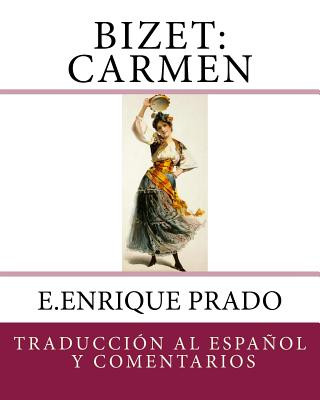 Livre Bizet: Carmen: Traduccion al Espanol y Comentarios E Enrique Prado