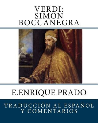Kniha Verdi: Simon Boccanegra: Traduccion al Espanol y Comentarios E Enrique Prado
