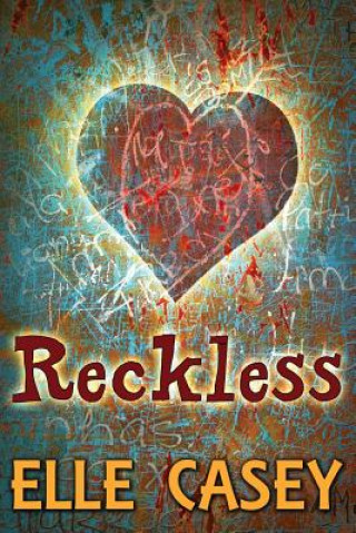 Kniha Reckless Elle Casey