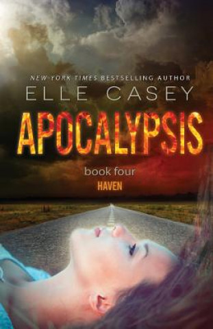 Kniha Apocalypsis: Book 4 (Haven) Elle Casey