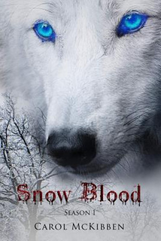 Carte Snow Blood: Season 1: Episodes 1 - 6 Carol McKibben