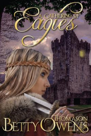 Carte A Gathering of Eagles, a Jael of Rogan novel Betty Thomason Owens