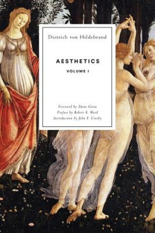 Könyv Aesthetics Volume I Dietrich Von Hildebrand