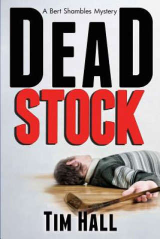 Kniha Dead Stock: A Bert Shambles Mystery Tim Hal