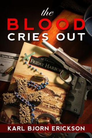 Buch The Blood Cries Out Karl Bjorn Erickson