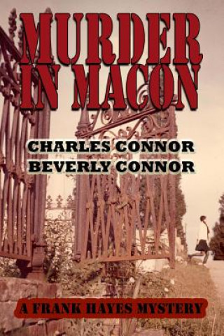 Carte Murder In Macon: A Frank Hayes Mystery Charles Connor