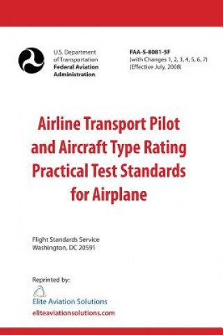 Kniha Airline Transport Pilot and Aircraft Type Rating Practical Test Standards for Airplane FAA-S-8081-5F Federal Aviation Administration