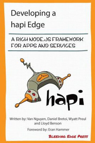 Knjiga Developing a hapi Edge: A rich Node.js framework for apps and services Van Nguyen